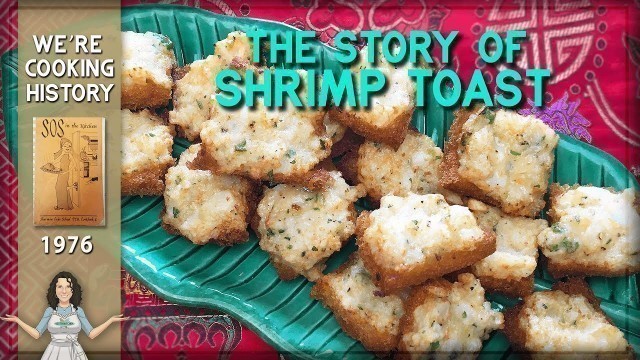 'Shrimp Toast from 1976: When the 1970s Embraced Homemade Chinese Party Food!'