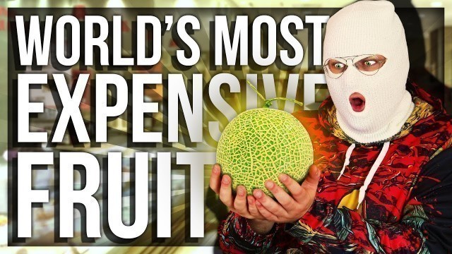 'EATING THE WORLD\'S MOST EXPENSIVE FRUITS'