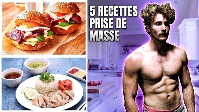 '5 RECETTES SIMPLES DE PRISE DE MASSE POUR PRENDRE DU MUSCLE  (Protéines + Calories)'