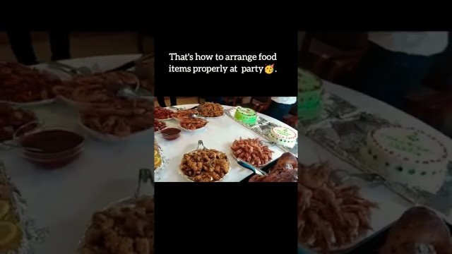 'SIMPLE ARRANGEMENT AT PARTY. #food #youtubeislife #subscriber #youtubeguru #youtubecontent #newvideo'