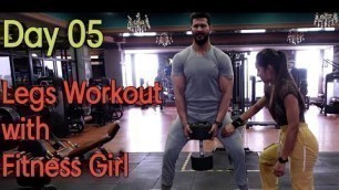 'Day 05 Legs Workout with Fitness Girl || Nikhil Chaudhary Fitness || #youtube #motivation #legs #gym'