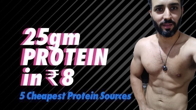 '5 Cheapest Vegetarian protein sources in India( Less than 1 Re/gram) for Bodybuilding'