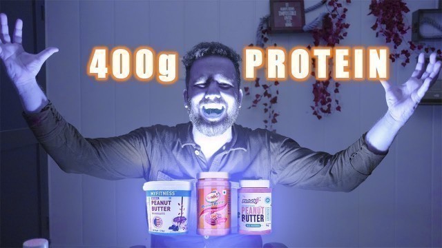 'Dangers of High Protein Pintola , Alpino , MuscleBlaze Peanut Butters you are completely unaware of'