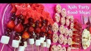 'Kids Party Food Ideas | Princess Party Food Ideas | Party Finger Food Recipes'