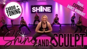 'Full Body TONING + Cardio Workout || SHiNE DANCE FITNESS™'