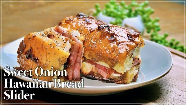 'Glazed Sweet Onion Hawaiian Bread Sliders with Ham and Bacon - Party Food Ideas | Chue and Rimi'