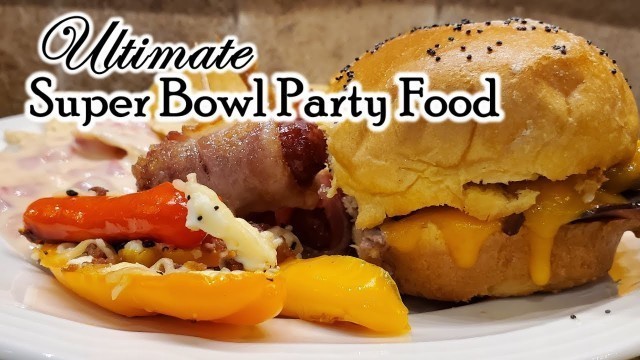 'ULTIMATE SUPER BOWL PARTY FOOD | EASY FINGER FOODS | COOK WITH ME | QUICK EASY & DELICIOUS | 2022'