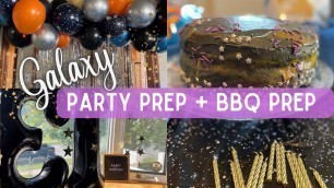 'Galaxy Party Prep + BBQ Prep | Cake Baking, Decorating, Food Prep for BBQ | Summer Birthday Idea'