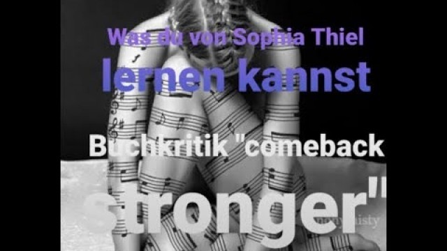 'Comeback stronger - was du und ich von Sophia Thiel lernen können'