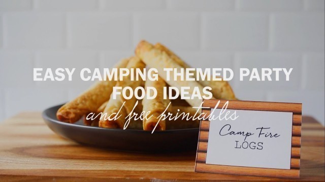 'Brilliant Camping-Themed Party Ideas by Fab Everyday: Easy Party Food, Favors, and Free Printables!'