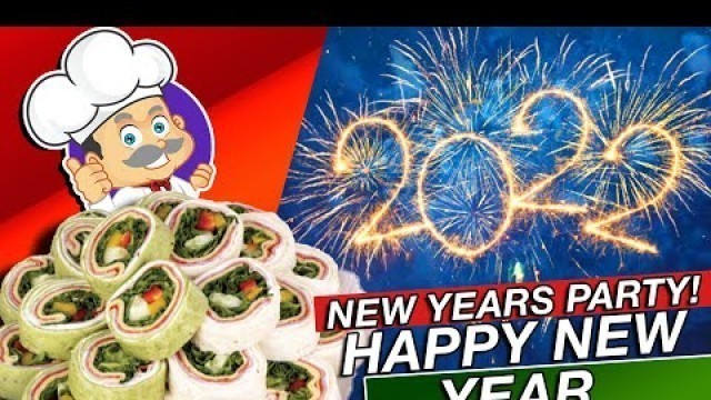 'Happy New Year 2022 - How to make Party Food Favorites!'