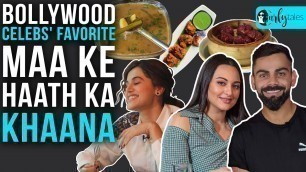 'Bollywood Celebs\' Favorite Maa Ke Haath Ka Khaana | Curly Tales'