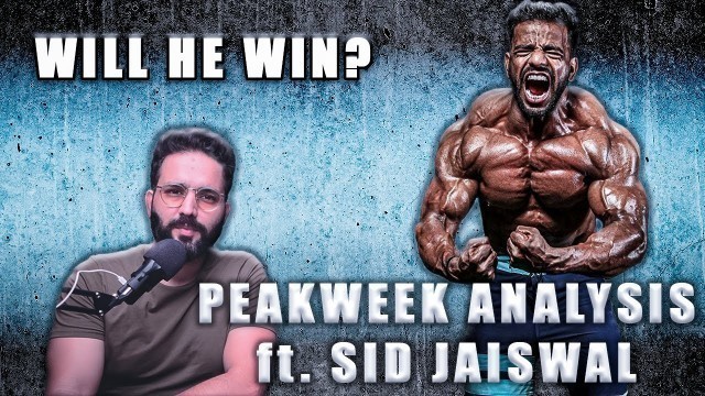 'Peak Week for Amateur Olympia Ft. Siddhant Jaiswal | Can he beat Rohit Khatri, Abhishek Yadav ?'