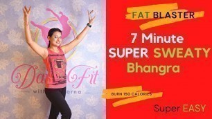 '7 Minute BHANGRA WORKOUT[FAT BLASTER]DANCE FITNESS Bhangra for Beginners #bhangraworkout #bhangrafit'