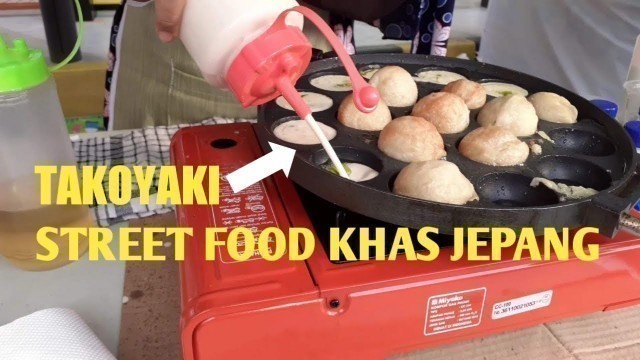 'Street Food Khas Jepang | TAKOYAKI | Indonesian Street Food'