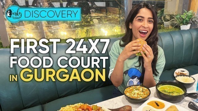 'Satiate Your Midnight Cravings In Gurgaon’s First 24x7 Food court | Curly Tales'