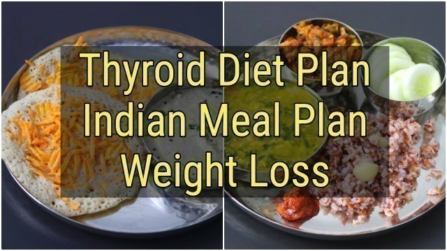 'Thyroid Diet: Diet Plan To Lose Weight Fast - Full Day Thyroid Meal Plan - Weight Loss In Thyroid'