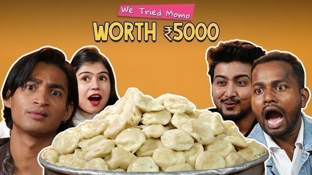 'Trying Momo Worth ₹5000 | Ok Tested'