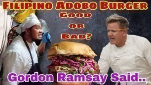 'Filipino Chef Reacts to Gordon Ramsay | Filipino Adobo Burger'