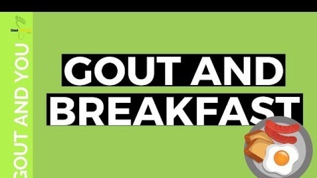 'Gout and Breakfast'