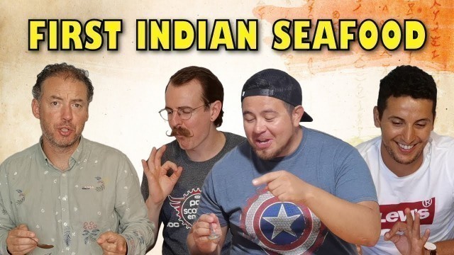 'Foreigners Try Indian Seafood For The First Time | Fish Masala Curry | Fish Biryani | Shrimp Curry'