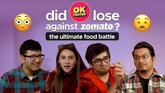 'OK Tested Vs Zomato Series | Episode 1 | The Ultimate Food Battle 