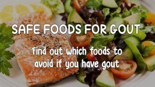 'Safe Foods for Gout - Find out which foods to avoid if you have gout.'