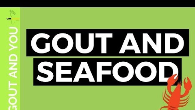 'Gout and Seafood'