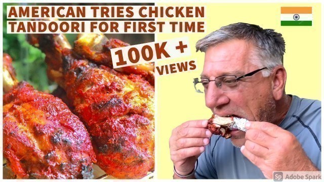 'American Tries Chicken Tandoori For First Time || Foreigner Reaction on Indian Food'