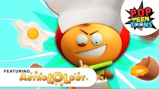 'Best of AstroLOLogy: Chef\'s Table Cooking Fails | FoodoLOLogy | Funny Cartoons | Pop Teen Toons'