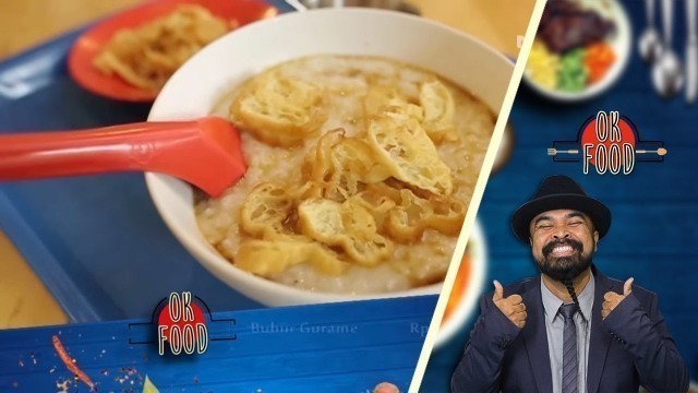 'OK FOOD Episode 31 (1/3) :Bubur Gurame Rindu Rasa'