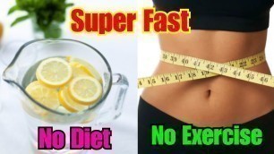 'HOW TO LOSE BELLY FAT in 5 DAYS! SUPER FAST with LEMON WATER DIET/ NO DIET - NO EXERCISE'