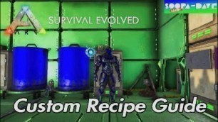 'Ark Survival Evolved Custom Food Drink Recipe Guide'