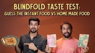 'Guess The Instant Food vs Home Made food | Ok Tested'