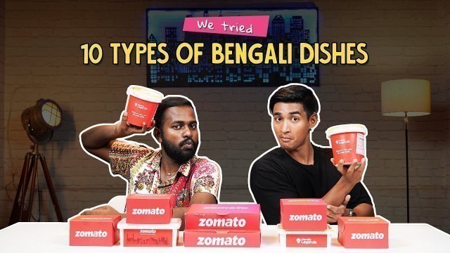 'We Tried 10 Types Of Bengali Dishes | Ok Tested'