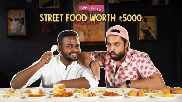 'Trying Street Food Worth  ₹5000 | Ok Tested'