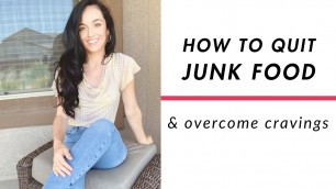 'How I Quit Junk Food + Lost 25 Pounds without Counting Calories'