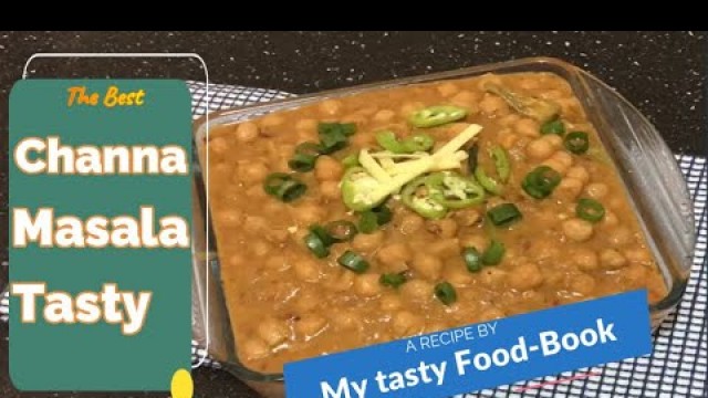 'CHANA MASALA TASTY | by: MY TASTY FOOD-BOOK RECIPES'