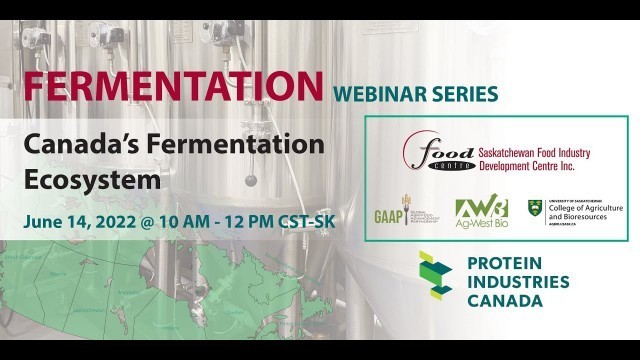 'Fermentation Webinar Series:  Canada\'s Fermentation Ecosystem (June 14, 2022)'