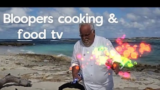 'Funny moments and bloopers - Cooking tv / Cooking shows'