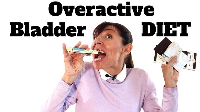 'Overactive Bladder Diet - Favorite Foods to CHOOSE (and Avoid Missing Out!)'