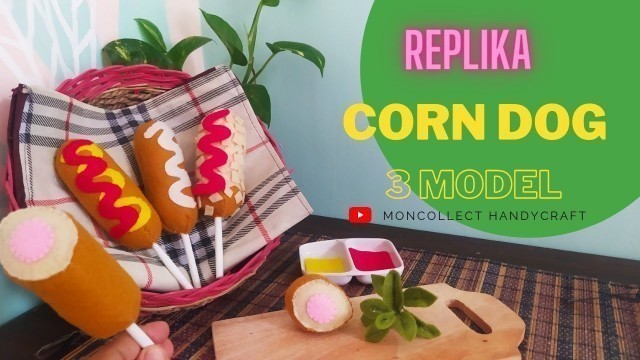 'felt food diy || tutorial replika corn dog dari kain flanel'