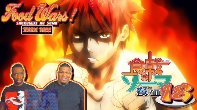 'THE GIFT?! SOMA\'S NEW LEVEL!!  Food Wars! Shokugeki No Soma - Episode 18 | Reaction'