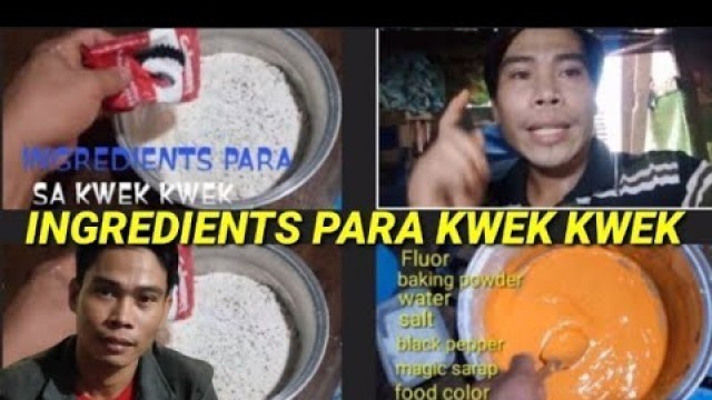 'INGREDIENTS PARA SA KWEK KWEK PAANO GAWIN/ TOTS TV TIPS'