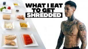'What I Eat To Get Shredded For Summer'