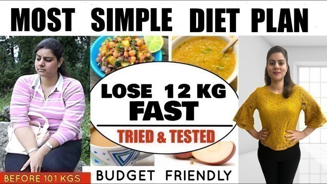 'Most Simple Diet Plan To Lose Weight Fast | Lose 12 Kgs Fast | Best Diet Plan For Weight Loss'