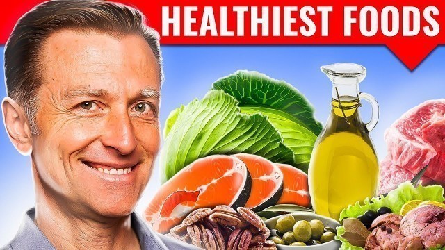 'The 7 Healthiest Foods You Should Eat - Dr. Berg'