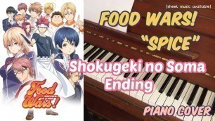 '[Piano Cover] Food Wars!- Spice \"Shokugeki no Soma Ending1\" Japan Animation/Manga'