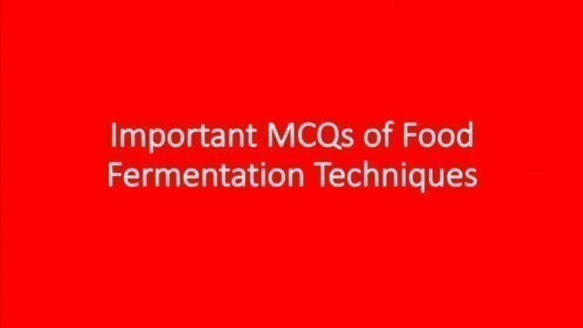 'Food fermentation techniques MCQs | fermentation Microbiology | Food Microbiology | MCQs'