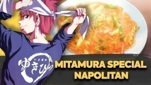 'How to Make Mitamura Special Napolitan | Food Wars!: Shokugeki no Soma'